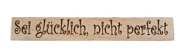 Sei glücklich, nicht perfekt